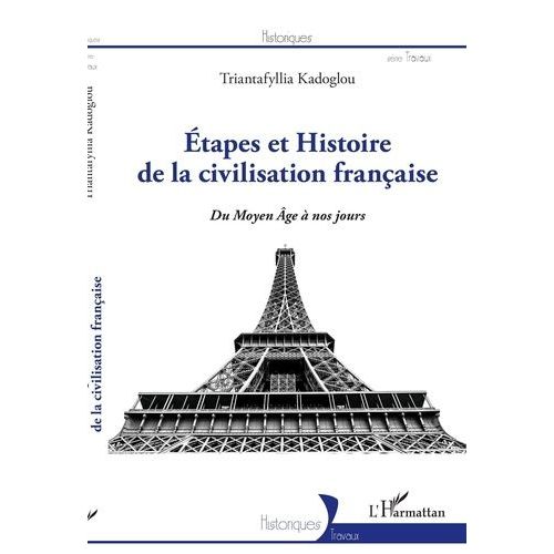 Etapes Et Histoire De La Civilisation Française