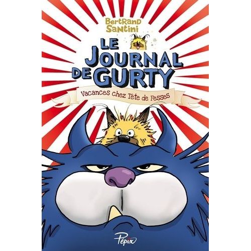 Le Journal De Gurty - Tome 5 - Vacances Chez Tête De Fesses