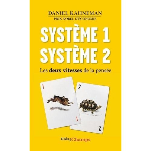 Système 1, Système 2 - Les Deux Vitesses De La Pensée