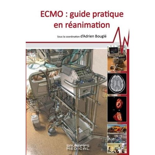 Ecmo : Guide Pratique En Réanimation