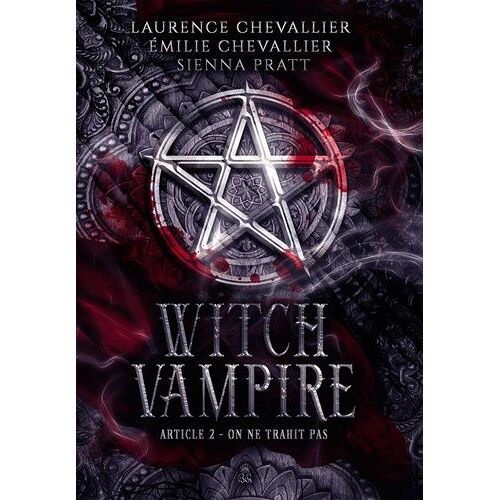 Witch Vampire - Article 2 : On Ne Trahit Pas