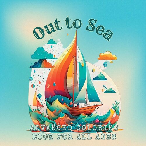 Out To Sea Advanced Coloring Book For All Ages
