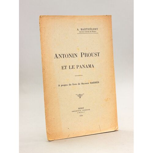 Antonin Proust Et Le Panama. A Propos Du Livre De Maurice Barrès