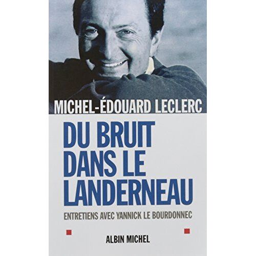 Du Bruit Dans Le Landerneau: Entretiens Avec Yannick Le Bourdonnec