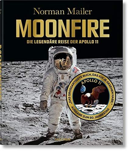 Norman Mailer. Moonfire. Ausgabe Zum 50. Jahrestag