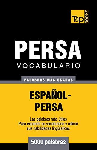 Vocabulario Español-Persa - 5000 Palabras Más Usadas: 223 (Spanish Collection)