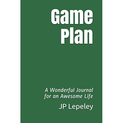 Game Plan: A Wonderful Journal For An Awesome Life