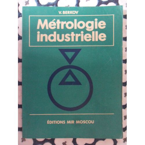 Métrologie Industrielle (Traduit Du Russe Par Vassili Jigalov)