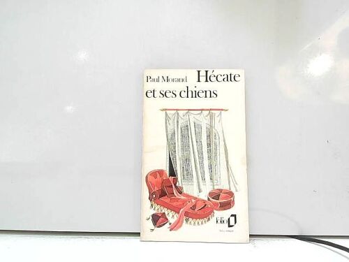Hécate Et Ses Chiens By Paul Morand
