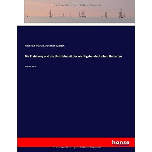 Die Erziehung Und Die Umtriebszeit Der Wichtigsten Deutschen Holzarten