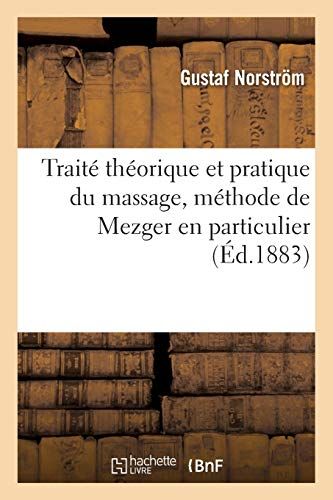 Traité Théorique Et Pratique Du Massage, Méthode De Mezger En Particulier