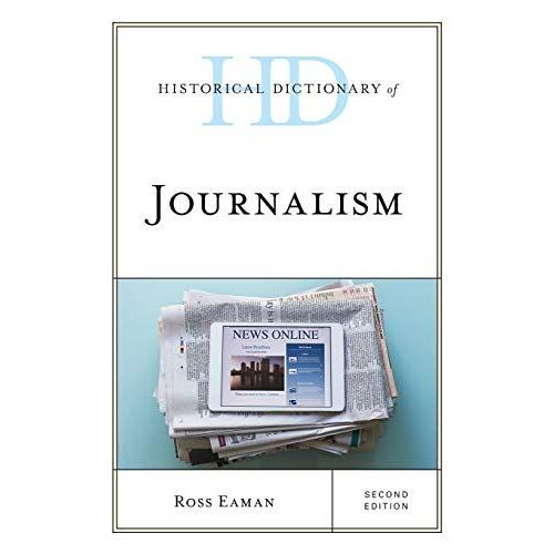 Historical Dictionary Of Journalism
