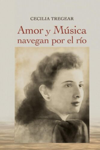 Amor Y Música Navegan Por El Río (Spanish Edition)