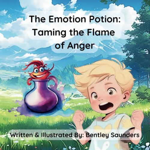 The Emotion Potion: Taming The Flame Of Anger (The Emotion Potion & The Mindful Meadows)