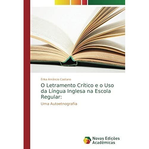 O Letramento Crítico E O Uso Da Língua Inglesa Na Escola Regular: