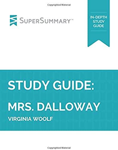 Study Guide: Mrs. Dalloway By Virginia Woolf (Supersummary)
