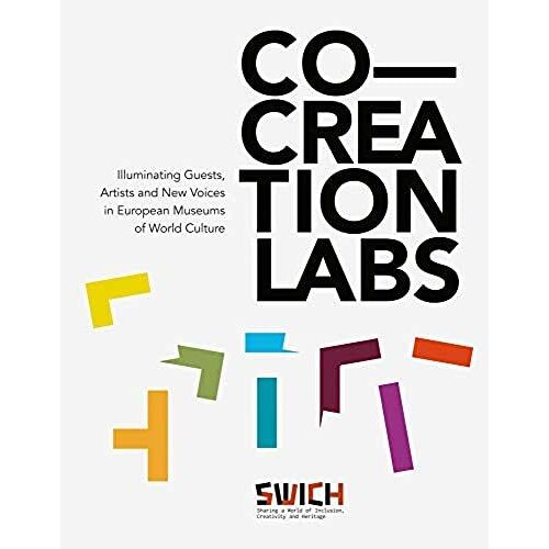 Co-Creation Labs : Illuminating Guests, Artists And New Voices In European Museums Of World Culture