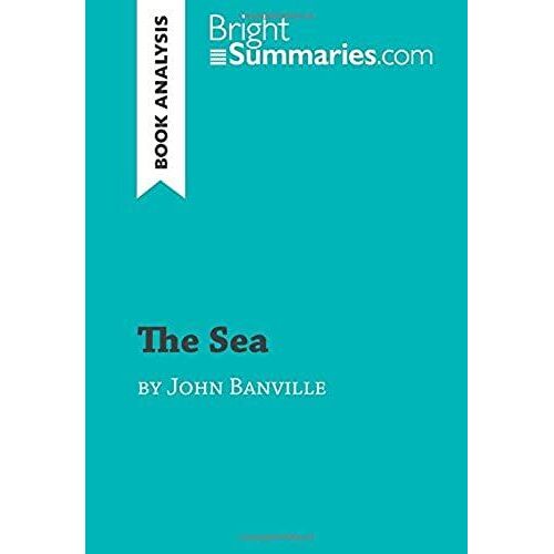 The Sea By John Banville (Book Analysis): Detailed Summary, Analysis And Reading Guide