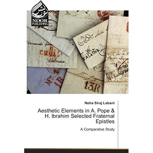 Aesthetic Elements In A. Pope & H. Ibrahim Selected Fraternal Epistles
