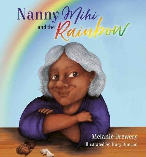 Nanny Mihi And The Rainbow