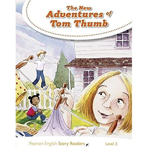 Level 3: The New Adventures Of Tom Thumb (Pearson English Story Readers)