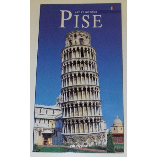 Pise. Art Et Histoire.