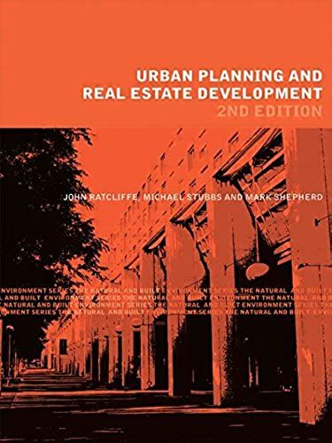 Urban Planning And Real Estate Development (The Natural And Built Environment Series)