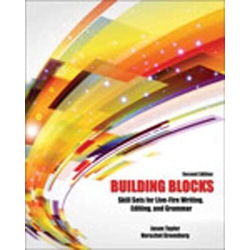 Building Blocks: Skill Sets For Live-Fire Writing. Editing And Grammar