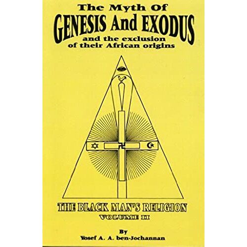 Myth Of Genesis And Exodus And The Exclusion Of Their African Origins