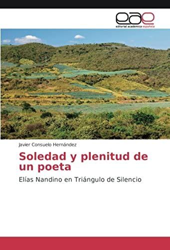 Soledad Y Plenitud De Un Poeta