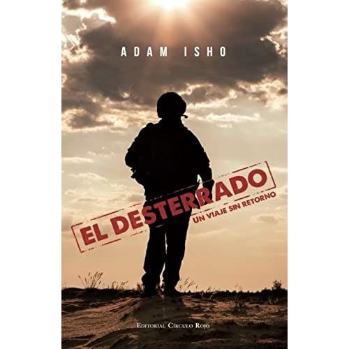 El Desterrado: Un Viaje Sin Retorno.