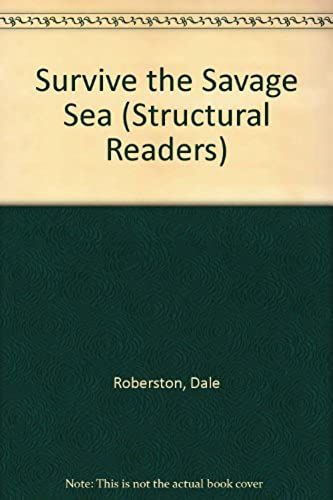 Survive The Savage Sea (Structural Readers)