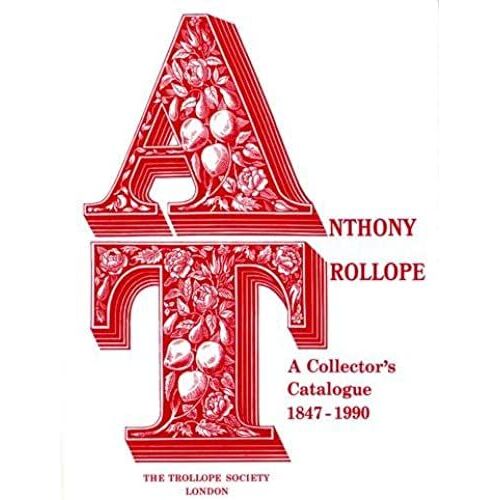 Anthony Trollope: A Collector's Catalogue