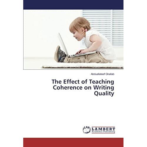 The Effect Of Teaching Coherence On Writing Quality