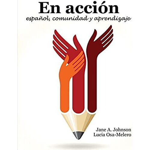 En Accion: Espanol, Comunidad Y Aprendizaje