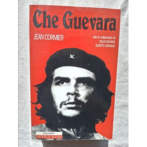 Jean Cormier, Che Guevara, Editions Du Rocher, 1995