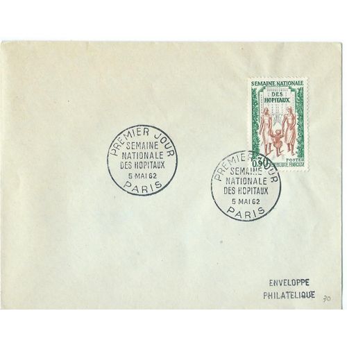 Enveloppe 1er Jour "Semaine Nationale Des Hôpitaux" 5 Mai 1962 N° 1339