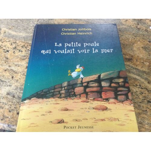 La Petite Poule Qui Voulait Voire La Mer - Christian Jolibois Et Heinrich