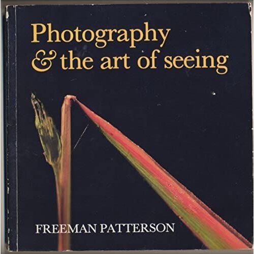 Photography And The Art Of Seeing
