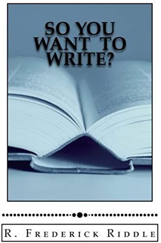 So You Want To Write?