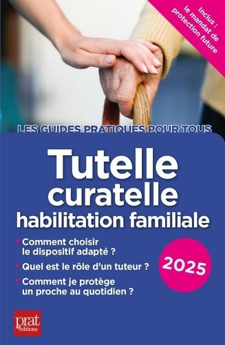 Tutelle, Curatelle, Habilitation Familiale