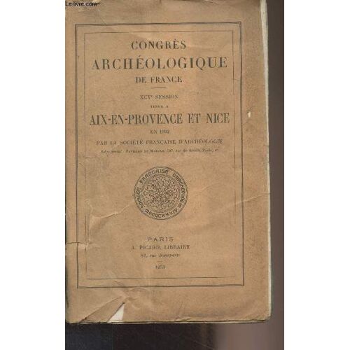 Congrès Archéologique De France - Xcve Session - Tenue À Aix-En-Provence Et Nice En 1932 Par La Société Française D Archéologie : Guide Du Congrès : Aix-En-Provence : Cathédrale Saint-Sauveur Par M.(...)