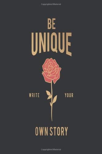 Be Unique Write Your Own Story: Medium Size Notebook With Lined Interior, Page Number And Date, Ideal For Organization, Daily Planner, Journal, Taking ... Text, Black, Motivational, One Of A Kind, Red