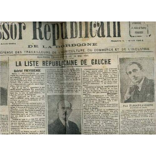 L Essor Républicain N°1 Avril 1924 - La Liste Républicaine De Gauche - Fernand Manet - Joseph Huot - Gabriel Freyssenge - Pierre Canesie - Paul Filhout-Lavergne - Maurice Braghet - Les Députés(...)