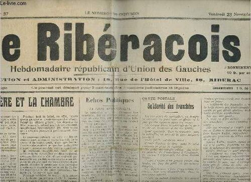 Le Ribéracois N°37 Première Année Vendredi 23 Novembre 1928 - Le Ministère Et La Chambre - La Crise Ministérielle -Carte Postale Solidarité Des Tranchées - Le Gouvernement Devant La Chambre - Conseil(...)