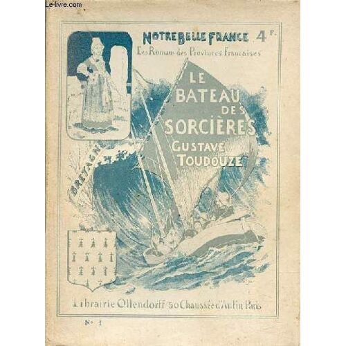 Le Bateau Des Sorcières - Collection Les Romans Des Provinces Françaises Bretagne N°1.