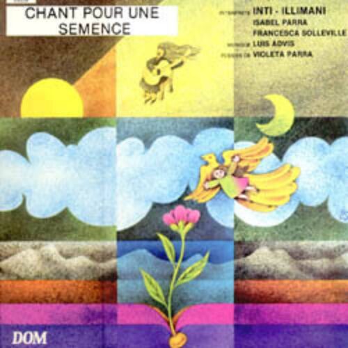 Chant Pour Une Semence Inti-Illimani