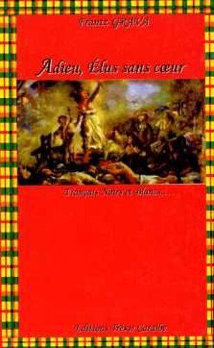 Adieu, Élus Sans Coeur - Français Noirs Et Blancs