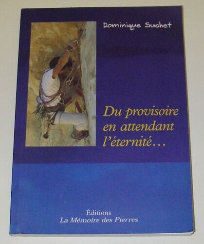 Du Provisoire En Attendant L'éternité