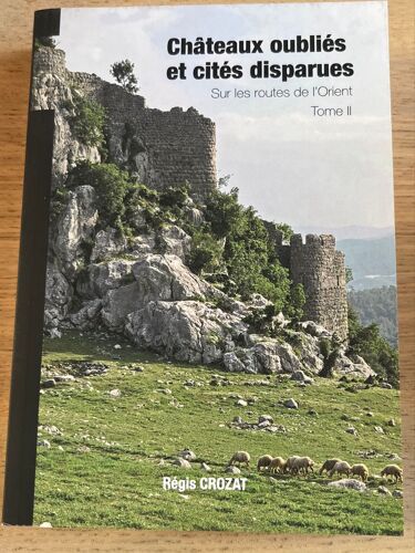 Châteaux Oubliés Et Cités Disparues